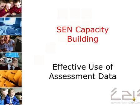 SEN Capacity Building Effective Use of Assessment Data.