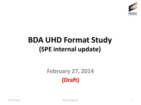BDA UHD Format Study (SPE internal update)