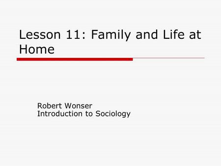Lesson 11: Family and Life at Home