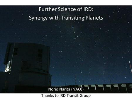 Further Science of IRD: Synergy with Transiting Planets