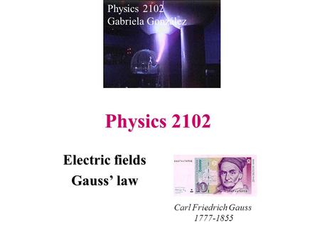 Electric fields Gauss’ law