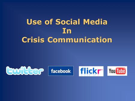 Use of Social Media In Crisis Communication. An Emerging Trend Crisis Communication Two examples: US Airways Flight 1549 Crash in Hudson (citizen journalist.