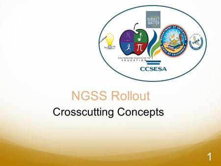 NGSS Rollout Crosscutting Concepts K-12 Alliance 1.