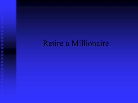 Retire a Millionaire. Steps 1 Manage your income 1 Manage your income 2 Manage your spending 2 Manage your spending 3 Start an emergency fund 3 Start.