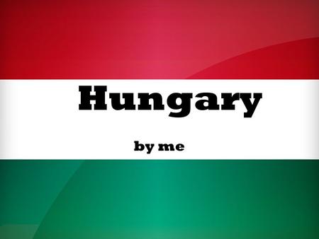 Hungary by me. Location Facts The longest river is the Duanube which is also the longest in Europe. The biggest lake is the Balaton. The highest mountain.