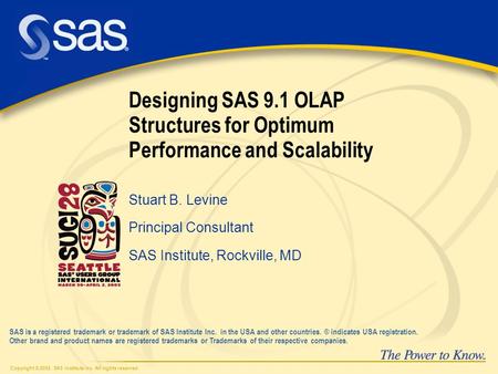 Copyright © 2002, SAS Institute Inc. All rights reserved. SAS is a registered trademark or trademark of SAS Institute Inc. in the USA and other countries.