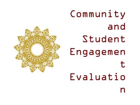 Community and Student Engagemen t Evaluatio n. Community & Parent Involvement  EXEMPLARY Fine Arts  EXEMPLARY Wellness & Physical Education  EXEMPLARY.