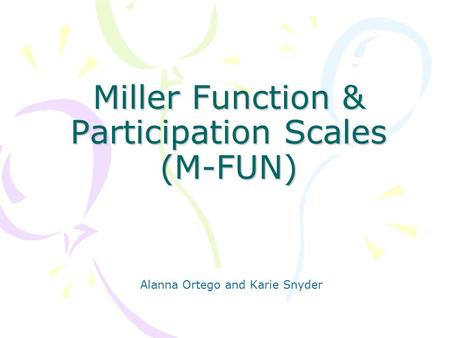 Miller Function & Participation Scales (M-FUN)