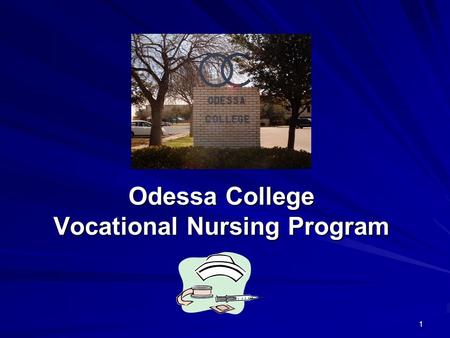 1 Odessa College Vocational Nursing Program. 2 Odessa College Nursing Department Mission -Educate -Prepare Professionals to Practice in a Multicultural.