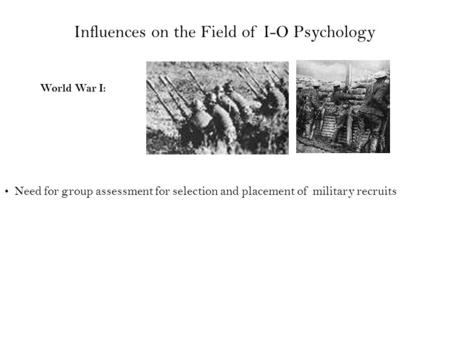 Influences on the Field of I-O Psychology