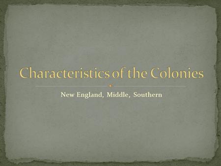 Characteristics of the Colonies