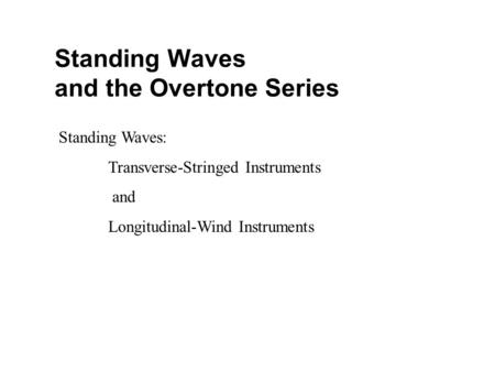 Standing Waves and the Overtone Series