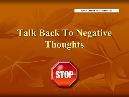 Talk Back To Negative Thoughts