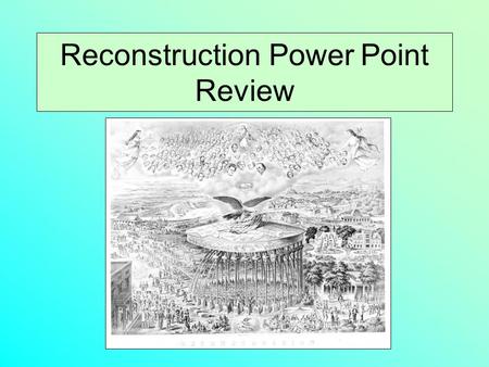 Reconstruction Power Point Review. What proof is there that Reconstruction failed? Failure to guarantee equal rights for the black freedmen because of.