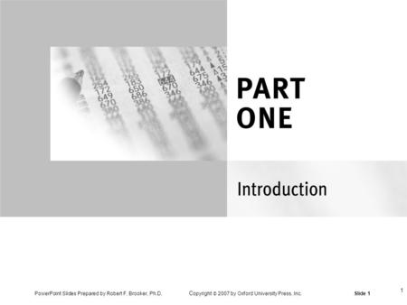 C opyright  2007 by Oxford University Press, Inc. PowerPoint Slides Prepared by Robert F. Brooker, Ph.D.Slide 1 1.