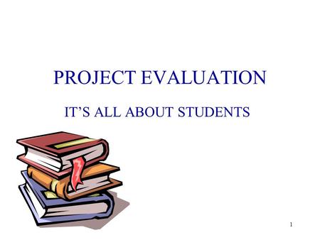 1 PROJECT EVALUATION IT’S ALL ABOUT STUDENTS. 2 In partnership, we help America’s students stay in school and graduate by: Reducing gaps in college access.