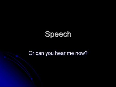Speech Or can you hear me now?. Linguistic Parts of Speech Phone Phone Basic unit of speech sound Basic unit of speech sound Phoneme Phoneme Phone to.