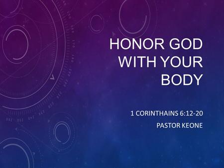 Honor GoD with Your Body
