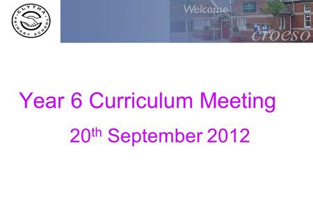 Year 6 Curriculum Meeting