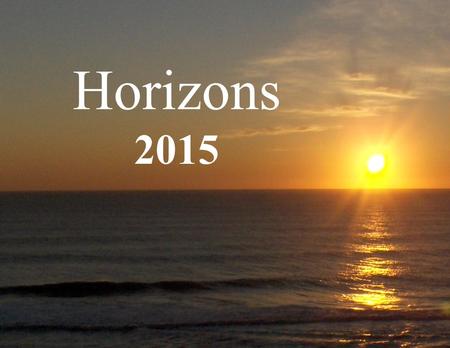 Horizons 2015. O Lord our God, look with favor upon your pilgrim people in the Diocese of Maryland. Help our lay ministers, deacons, priests, and bishops.