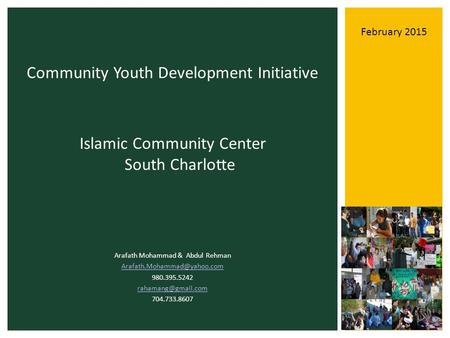 Islamic Community Center South Charlotte Arafath Mohammad & Abdul Rehman 980.395.5242 704.733.8607 Community.