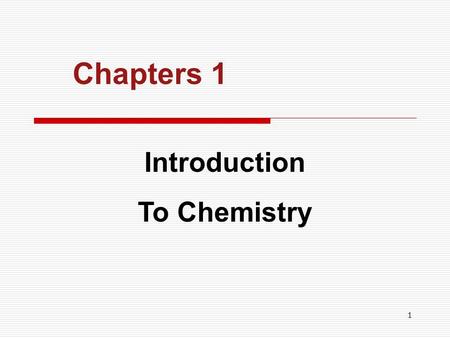 Chapters 1 Introduction To Chemistry.