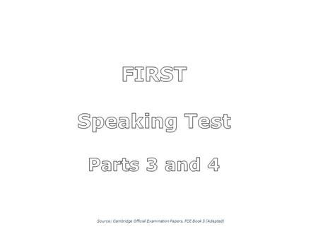 FIRST Speaking Test Parts 3 and 4