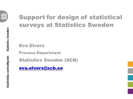 Support for design of statistical surveys at Statistics Sweden