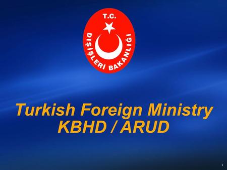 1 Turkish Foreign Ministry KBHD / ARUD. 2 Consulate.NET E-Consulate Call Center Consulate.NET E-Consulate Call Center.
