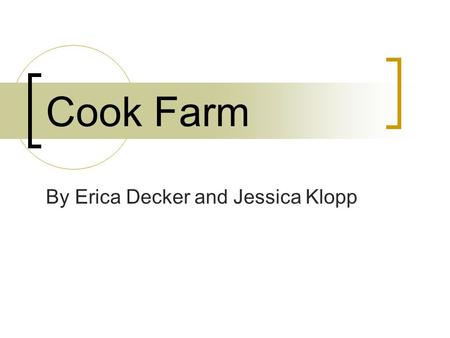 Cook Farm By Erica Decker and Jessica Klopp. Just Outside of Huevelton.