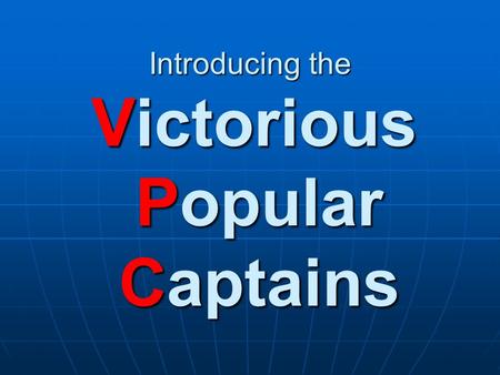 Introducing the Victorious Popular Captains. Vikings 1000.