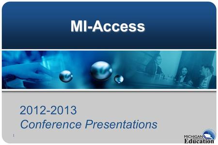 MI-Access 1 2012-2013 Conference Presentations. 2 Functional Independence.
