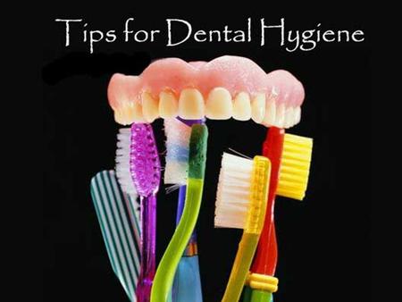 Tips For Dental Hygiene! Find out more at