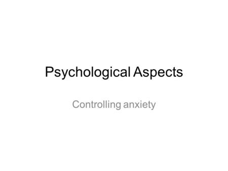 Psychological Aspects