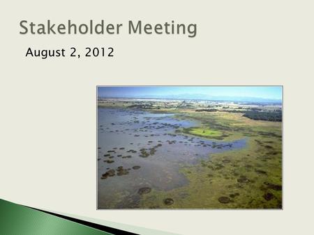 August 2, 2012.  404 Assumption Review  Project Schedule Review  Summary of Stakeholder Outreach Meetings  Status of Assumption Effort  Statutory.