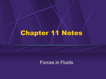 Chapter 11 Notes Forces in Fluids.