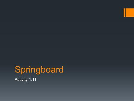Springboard Activity 1.11.