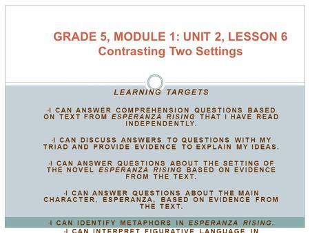 GRADE 5, MODULE 1: UNIT 2, LESSON 6 Contrasting Two Settings