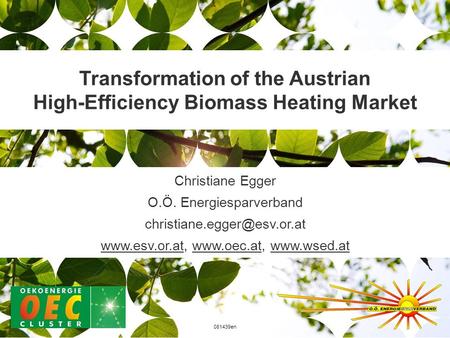 Christiane Egger O.Ö. Energiesparverband    081439en Transformation of the Austrian High-Efficiency.