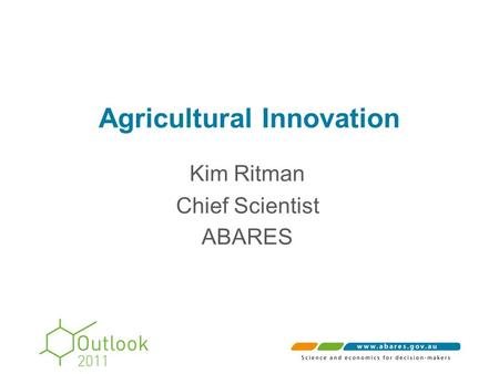 Agricultural Innovation Kim Ritman Chief Scientist ABARES.