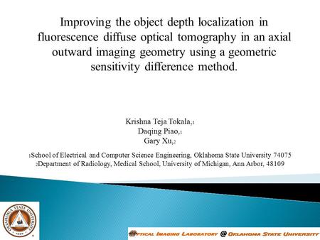 Improving the object depth localization in fluorescence diffuse optical tomography in an axial outward imaging geometry using a geometric sensitivity difference.