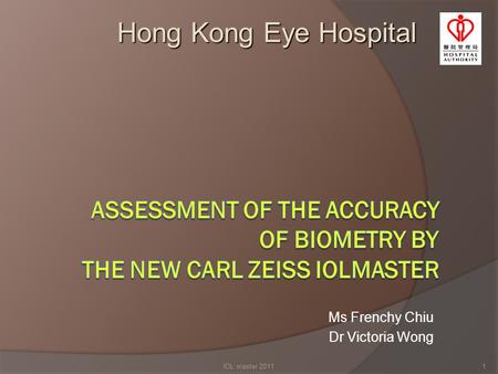 Hong Kong Eye Hospital Ms Frenchy Chiu Dr Victoria Wong IOL master 20111.