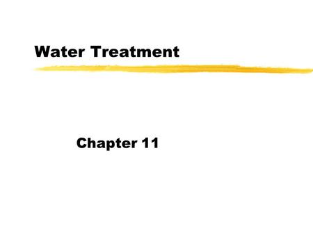 Water Treatment Chapter 11. Sewage Treatment Rationale More than 500 pathogenic bacteria, viruses, and parasites can travel from human or animal excrement.