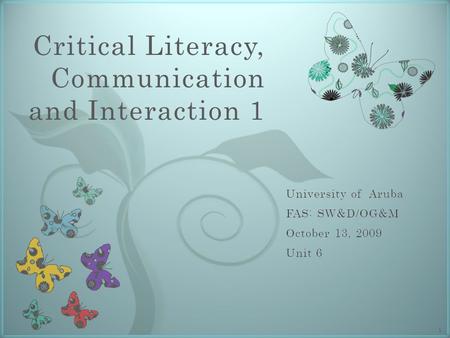 7 Critical Literacy, Communication and Interaction 1 1.