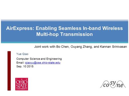 1 Yue Qiao Computer Science and Engineering   Sep. 10 2015 AirExpress: Enabling Seamless In-band.