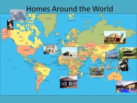 Homes Around the World. Austrailia Most people in Austrailia live in towns and cities. Most houses are bungalows. Lots of people have swimming pools.