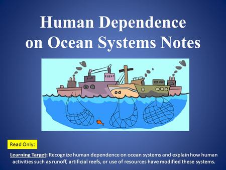Human Dependence on Ocean Systems Notes