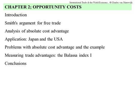 Introduction Smith's argument for free trade Analysis of absolute cost advantage Application: Japan and the USA Problems with absolute cost advantage and.