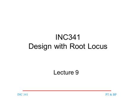 INC341 Design with Root Locus