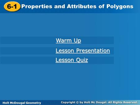 6-1 Properties and Attributes of Polygons Warm Up Lesson Presentation